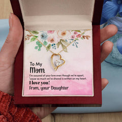 To My Mom, I Love You! From, Your Daughter Forever Love Necklace