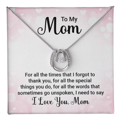 To My Mom, I Love You Necklace