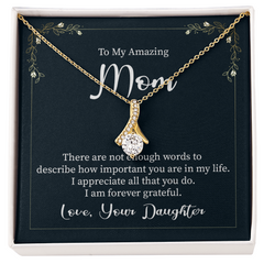 To My Amazing Mom, Love Your Daughter Alluring Beauty Necklace