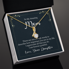 To My Amazing Mom, Love Your Daughter Alluring Beauty Necklace