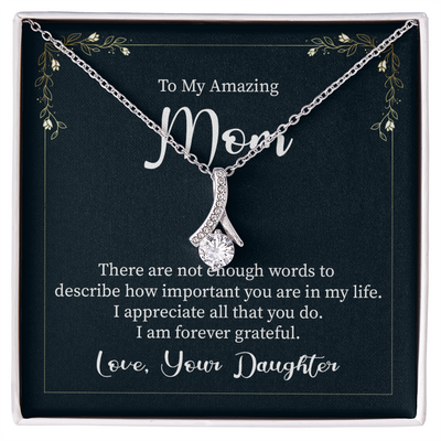 To My Amazing Mom, Love Your Daughter Alluring Beauty Necklace