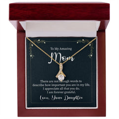 To My Amazing Mom, Love Your Daughter Alluring Beauty Necklace