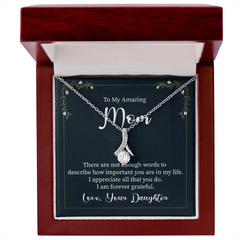 To My Amazing Mom, Love Your Daughter Alluring Beauty Necklace