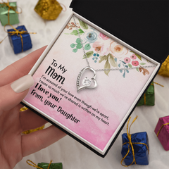 To My Mom, I Love You! From, Your Daughter Forever Love Necklace
