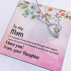To My Mom, I Love You! From, Your Daughter Forever Love Necklace