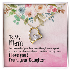 To My Mom, I Love You! From, Your Daughter Forever Love Necklace